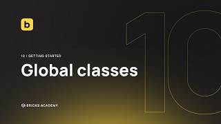 Global Classes in Bricks