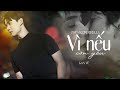 VÌ NẾU CÒN YÊU  -  OST MR.CINDERELLA SEASON 2  I  KAN VŨ  [OFFICIAL MUSIC VIDEO]