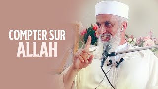 NE COMPTONS QUE SUR ALLAH ! - Sheikh AbdulAziz Al Amghari