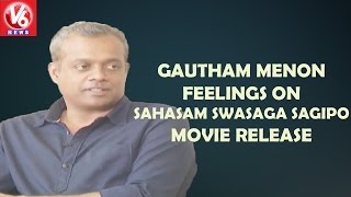 Gautham Menon  About His feelings On Sahasam Swasaga Sagipo Movie Release || V6 News
