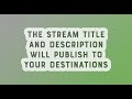 quick video how to add a stream title and description for your live videos