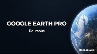 Google Earth Pro - 14•Polygons