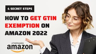 How to approve GTIN Exemption for brands on Amazon in 2022 | List Without Product ID Approval