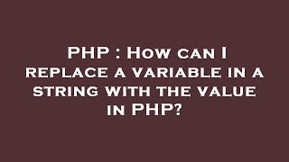 PHP : How can I replace a variable in a string with the value in PHP?