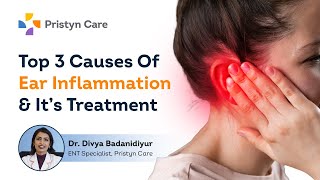 Top 3 Causes Of Ear Inflammation \u0026 It’s Treatment | English | Pristyn Care Clinic