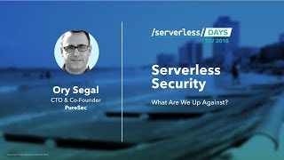 Ory Segal: Serverless Security // Serverless Days TLV