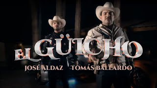 EL GÜICHO - Tomas Ballardo, Jose Aldaz (Video Oficial)