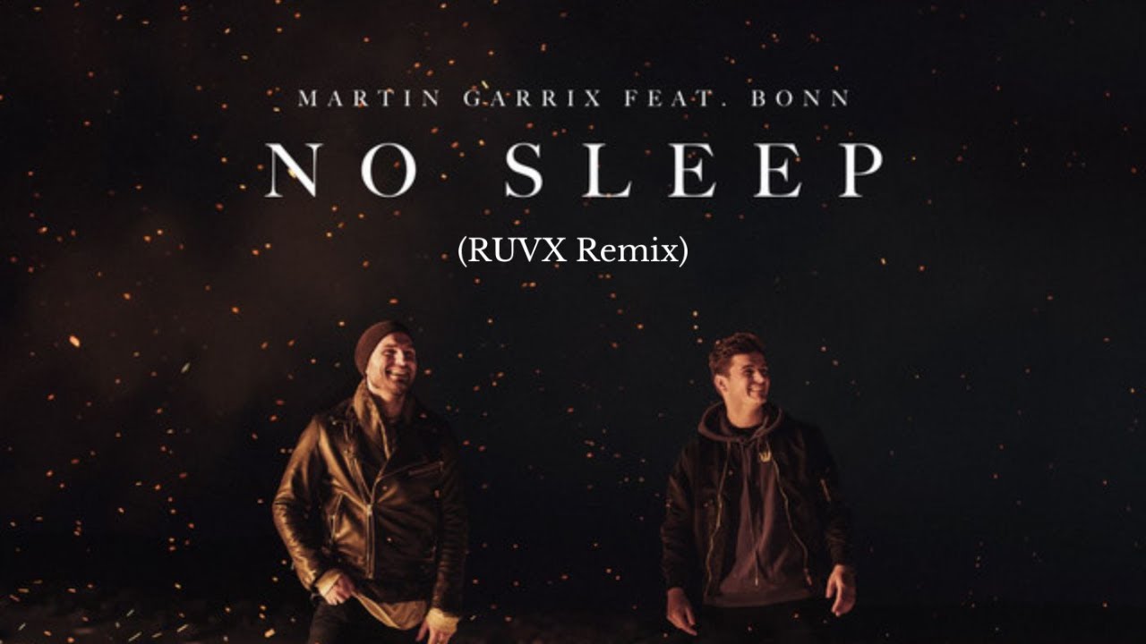 Martin Garrix No Sleep (Feat. Bonn) (RUVX Remix) (Visualizer) - YouTube