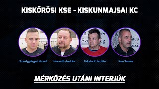 Kiskőrösi KSE - Kiskunmajsai KC mérkőzés utáni interjúk /2023.11.25./