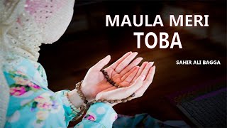 Maula Meri Tauba | Makafat | Sahir Ali Bagga | Har Pal Geo | The Islamic Updates