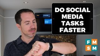 Finish Your Social Media Faster With These 3 Tasks