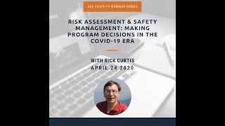 Risk Assessment & Safety Management: Making Program Decisions in the COVID-19 Era