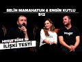 Mesut Süre İle İlişki Testi | Konuklar: Selin Mamahatun & Engin Kutlu