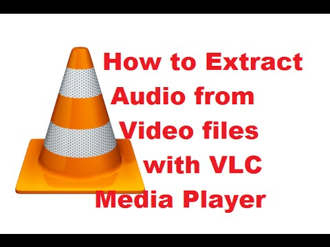 How to Extract Audio from Video files with VLC Media Player How to Extract Audio from Video files with VLC Media Player