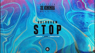 GOLDBAUM -  STOP (Original Mix)