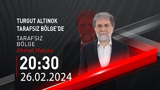🔴 #CANLI | Ahmet Hakan ile Tarafsız Bölge | 26 Şubat 2024 | HABER #CNNTÜRK
