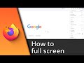 Firefox Full Screen | How to exit Full Screen in Firefox ✅ Tutorial