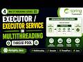 4 - Executor/Executor Service in Multithreading | Thread Pool | Almighty Java