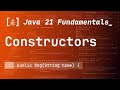 19. Constructors in Java 21