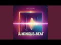 Luminous Beat