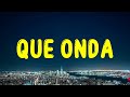 Calle 24 x Chino Pacas x Fuerza Regida - Que Onda (Letra/Lyrics)