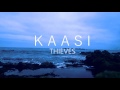 Kaasi - Thieves