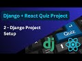 How to Setup Django/DRF Project | Complete Django and React Project #2