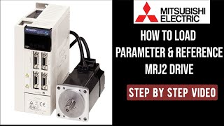 How to Load parameter \u0026 reference mitshubishi MRj2 drive