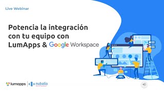 [Webinar] LumApps la intranet 100% integrada en Google Workspace