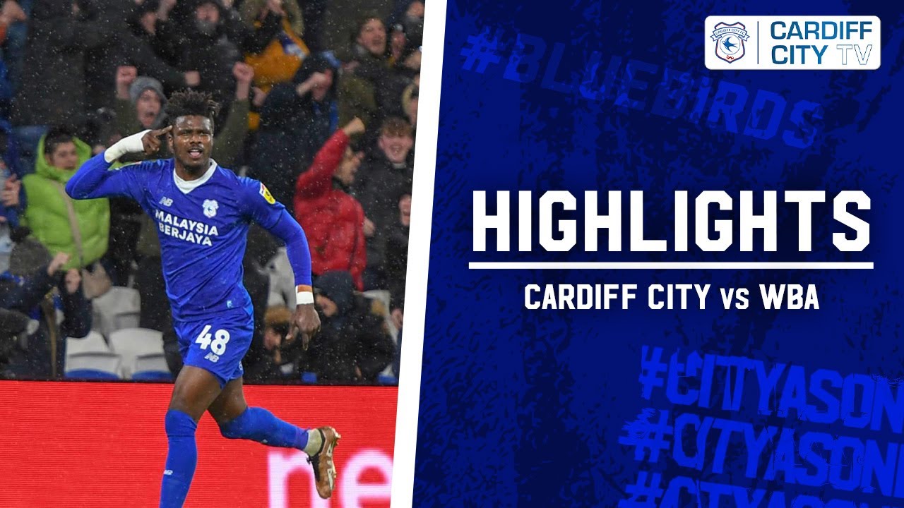 HIGHLIGHTS | CARDIFF CITY Vs WBA - YouTube