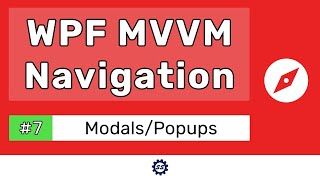 Modals / Popups - WPF MVVM NAVIGATION TUTORIAL #7