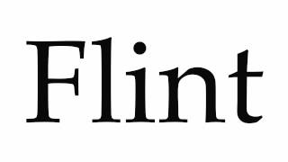 How to Pronounce Flint