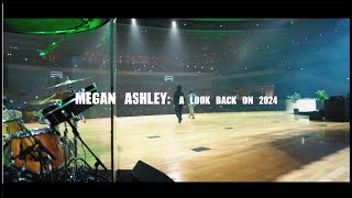 Megan Ashley: A Look Back on 2024