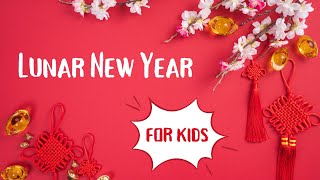 Lunar New Year traditions 2024 | Chinese New Year | For kids