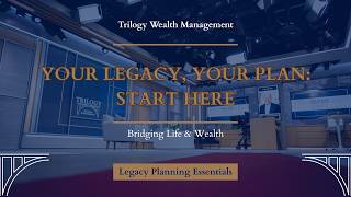Protect Your Family's Future | Key Steps in Legacy Planning