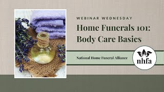Home Funeral 101 - Body Care Basics