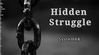 Hidden Struggle - a System64 original piece