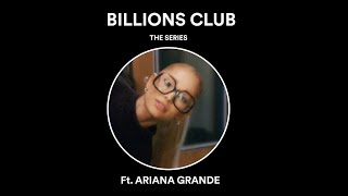 Spotify | Billions Club: The Series featuring Ariana Grande
