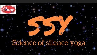 SSY - science of silence yoga |  Guided by honorable Nana Guruji | @chateschool |