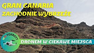 Gran Canaria - ciekawe miejsca zachodniego wybrzeża - Dronem w ciekawe miejsca | WM Foxtrott,