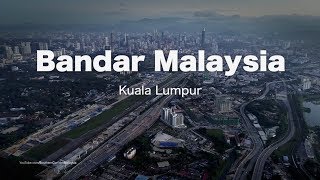 BANDAR MALAYSIA - Progress