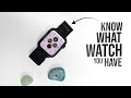 How to Know What Apple Watch You Have (tutorial)