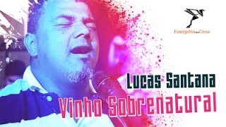 Vinho Sobrenatural  -  Lucas Santana