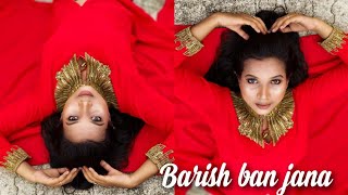 Barish ban jana || hina khan, shaheer sheikh || payal dev, stebin ben || Dance cover || Antara