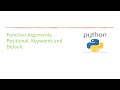 Basic Python 24: Python Function Arguments Positional, Keywords and Default