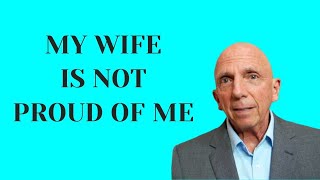 My Wife is Not Proud of Me | Paul Friedman