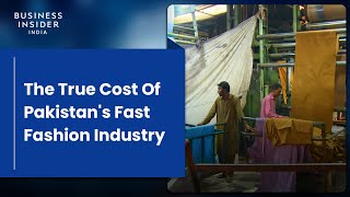 The True Cost Of Pakistan's Fast Fashion Industry