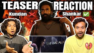 Tere Ishk Mein Announcement - Teaser Reaction | Dhanush | Kriti Sanon | 2 idiots production