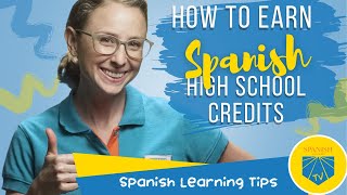 How to Earn Spanish Credits in High School | Spanish Learning Tips