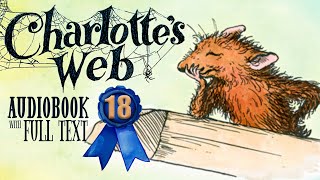 🐷🕷️ CHARLOTTE'S WEB Chapter 18 (Audiobook Full Text Read-along) 🕷️🐷